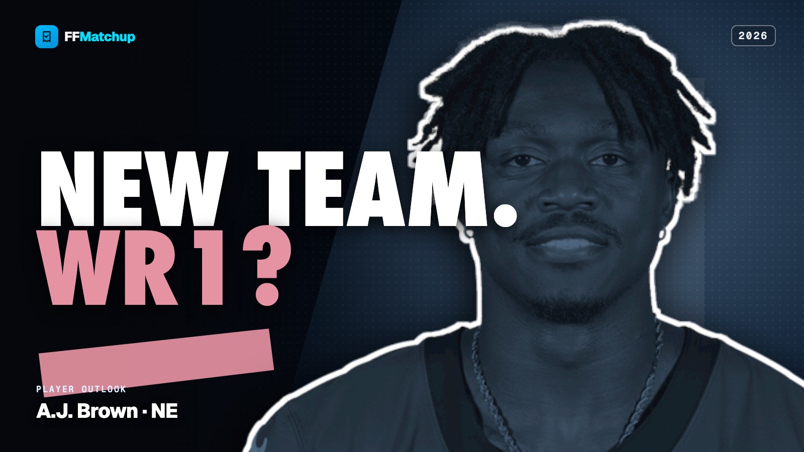 FFMatchup 2026 player graphic for A.J. Brown of the New England Patriots.