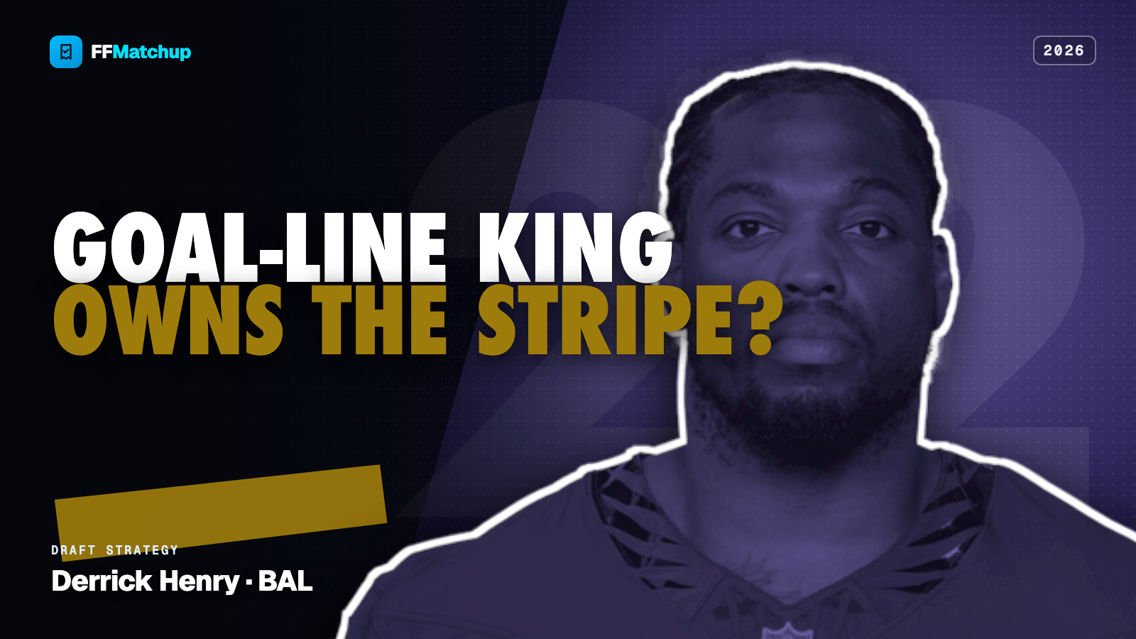 FFMatchup 2026 graphic featuring Derrick Henry of the Baltimore Ravens, who led all running backs in goal-line touches in 2025.