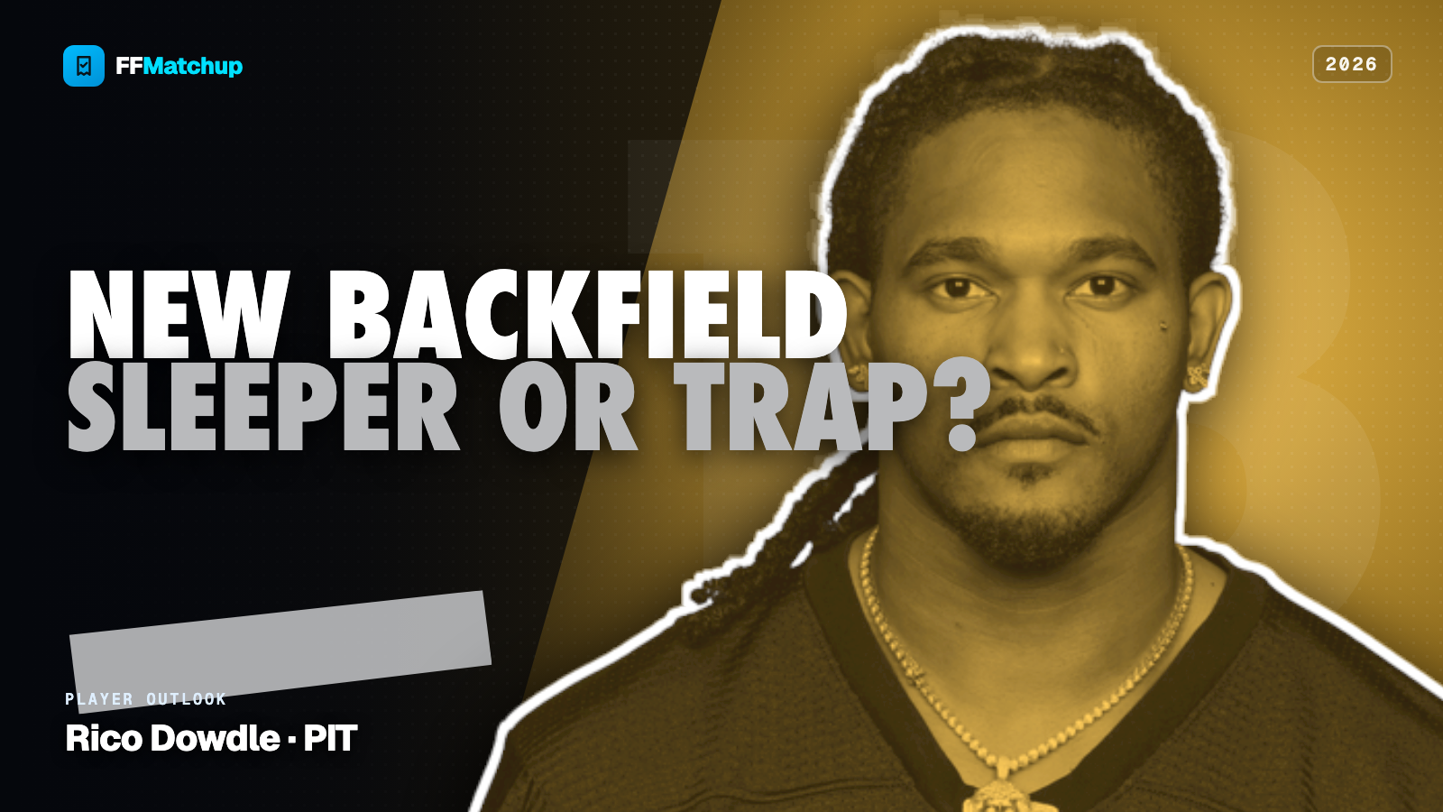 FFMatchup 2026 player graphic for Rico Dowdle of the Pittsburgh Steelers.